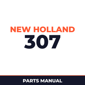 New Holland 307 Machine Parts Manual
