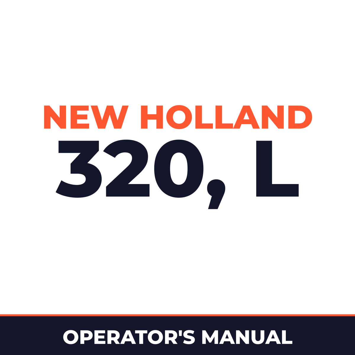 New Holland 320, L Operators Manual