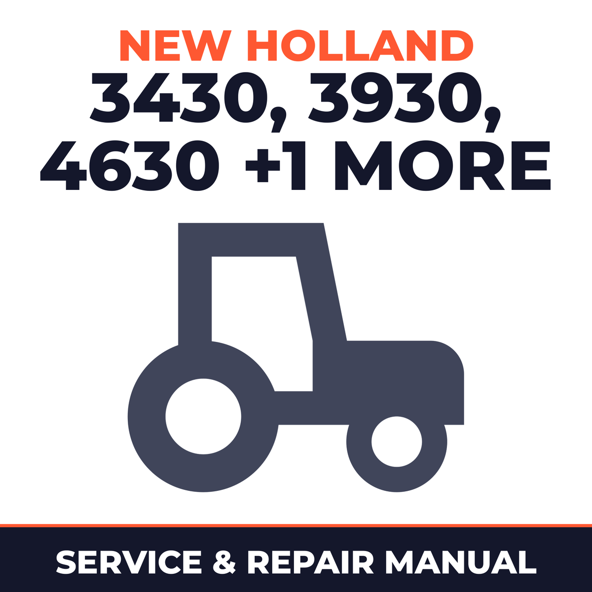 New Holland 3430/3930/4630/5030 Tractors Service & Repair Manual