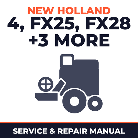 New Holland 4 FX25 FX28 FX38 FX45 FX48 Combine Service & Repair Manual