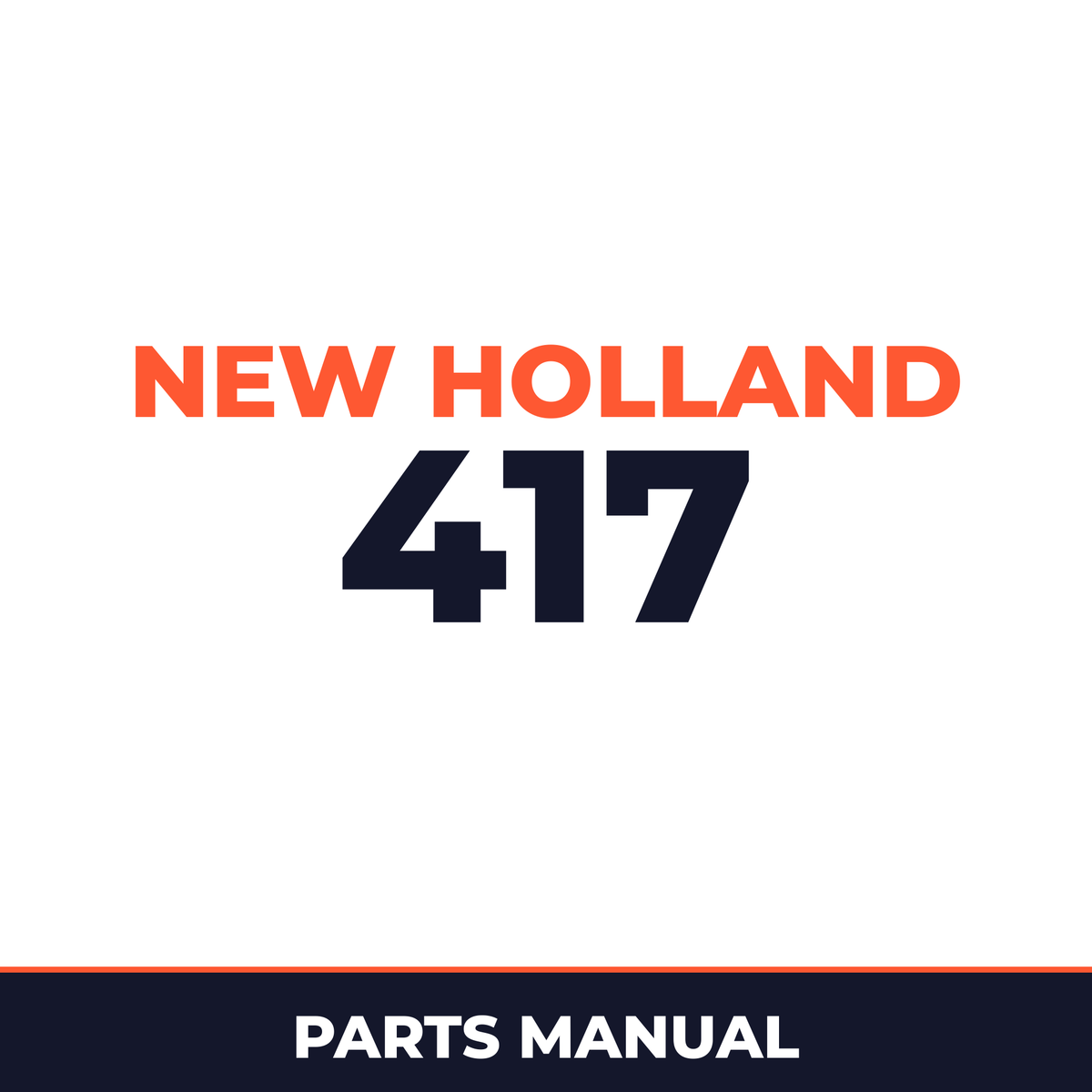 New Holland 417 Machine Parts Manual