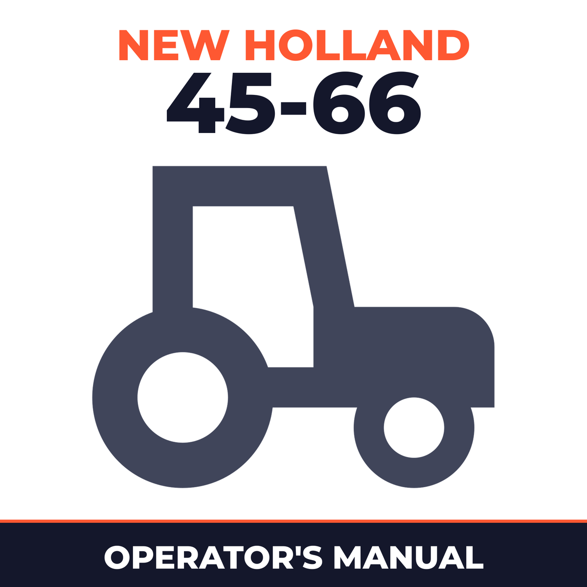 New Holland 45-66 Tractor Operator's Manual