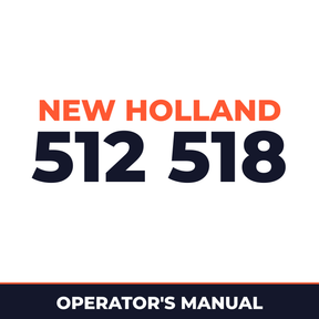 New Holland 512 518 Machine Operator's Manual