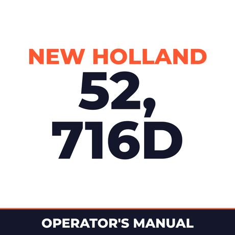 New Holland 52, 716D Operators Manual