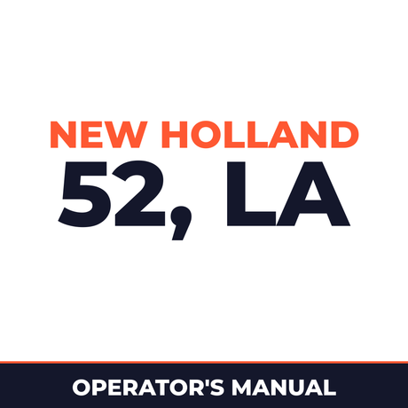 New Holland 52, LA Operators Manual