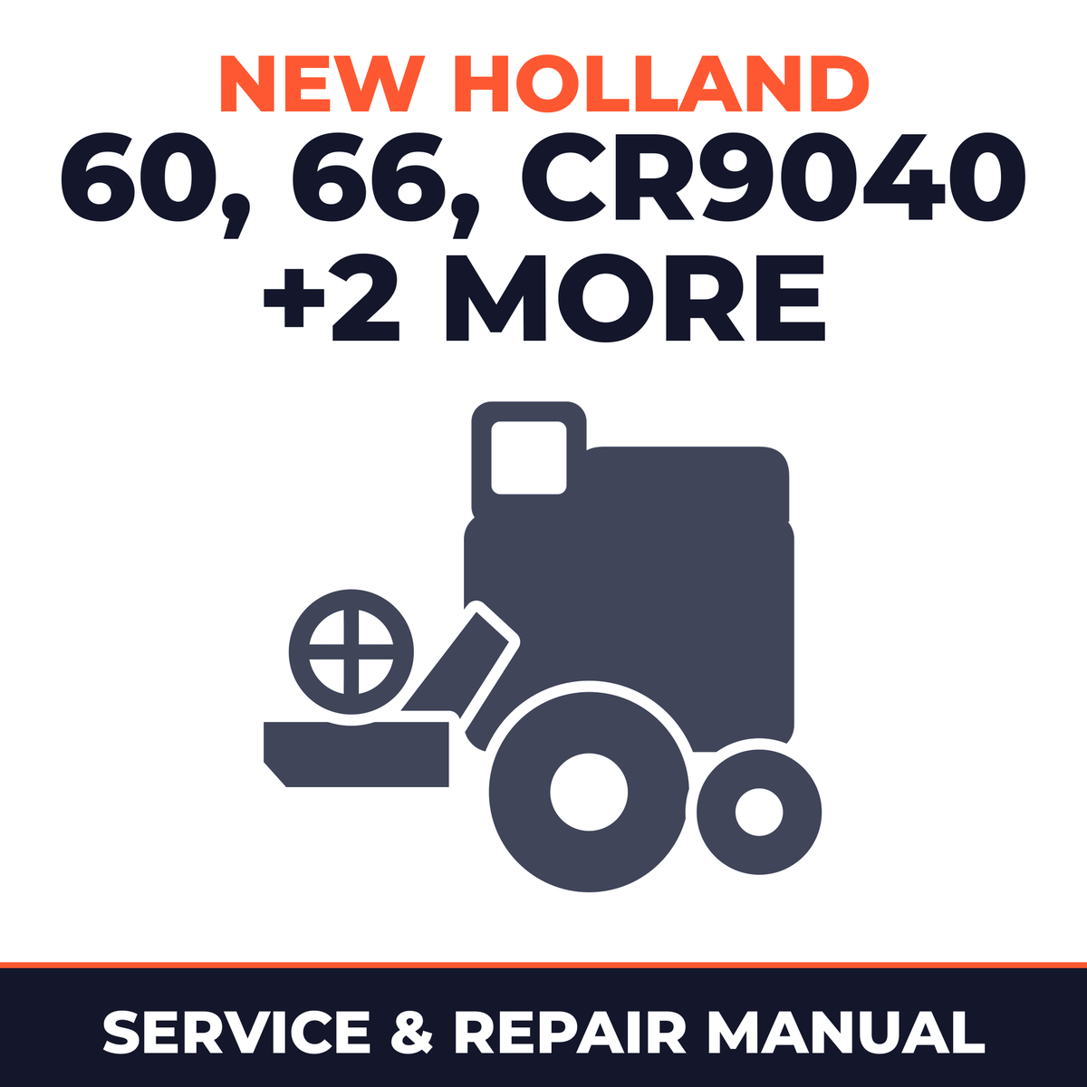 New Holland 60 66 CR9040 CR9060 CR9070 Combine Service & Repair Manual