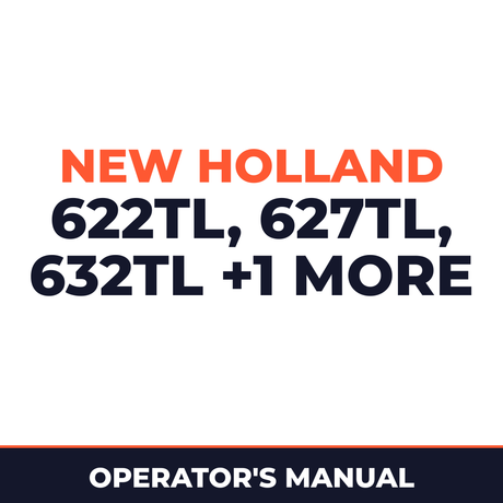 New Holland 622TL, 627TL, 632TL, 637TL Operators Manual