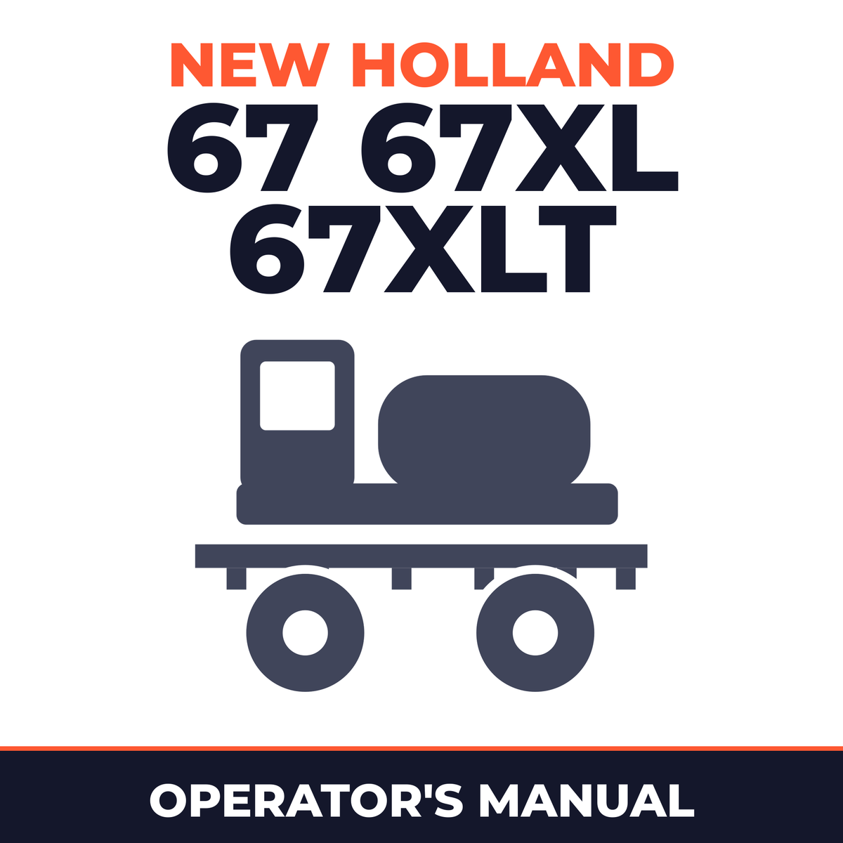 New Holland 67 67XL 67XLT Sprayer Operator's Manual