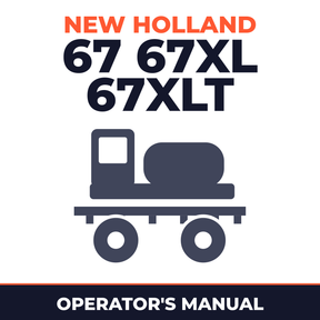 New Holland 67 67XL 67XLT Sprayer Operator's Manual