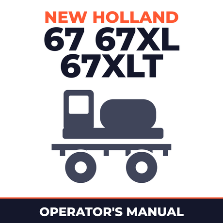 New Holland 67 67XL 67XLT Sprayer Operator's Manual