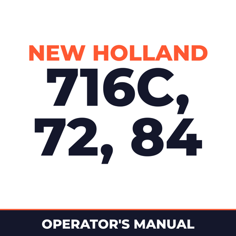 New Holland 716C, 72, 84 Operators Manual