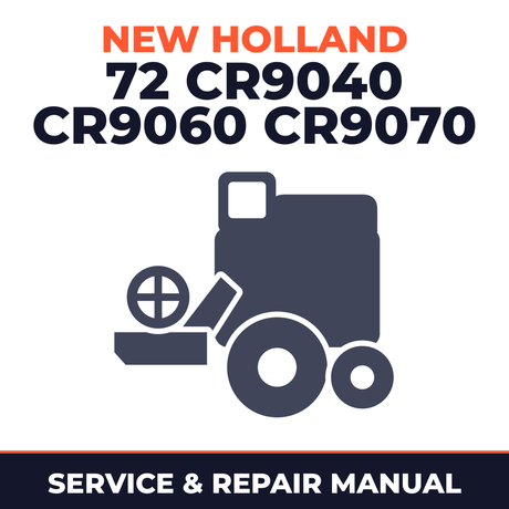 New Holland 72 CR9040 CR9060 CR9070 Combine Service & Repair Manual