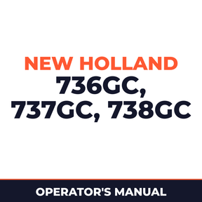 New Holland 736GC, 737GC, 738GC Operators Manual