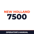 New Holland 7500 Planter Operator's Manual