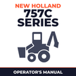 NEW HOLLand 757C Series BACKHOE Operators Manual