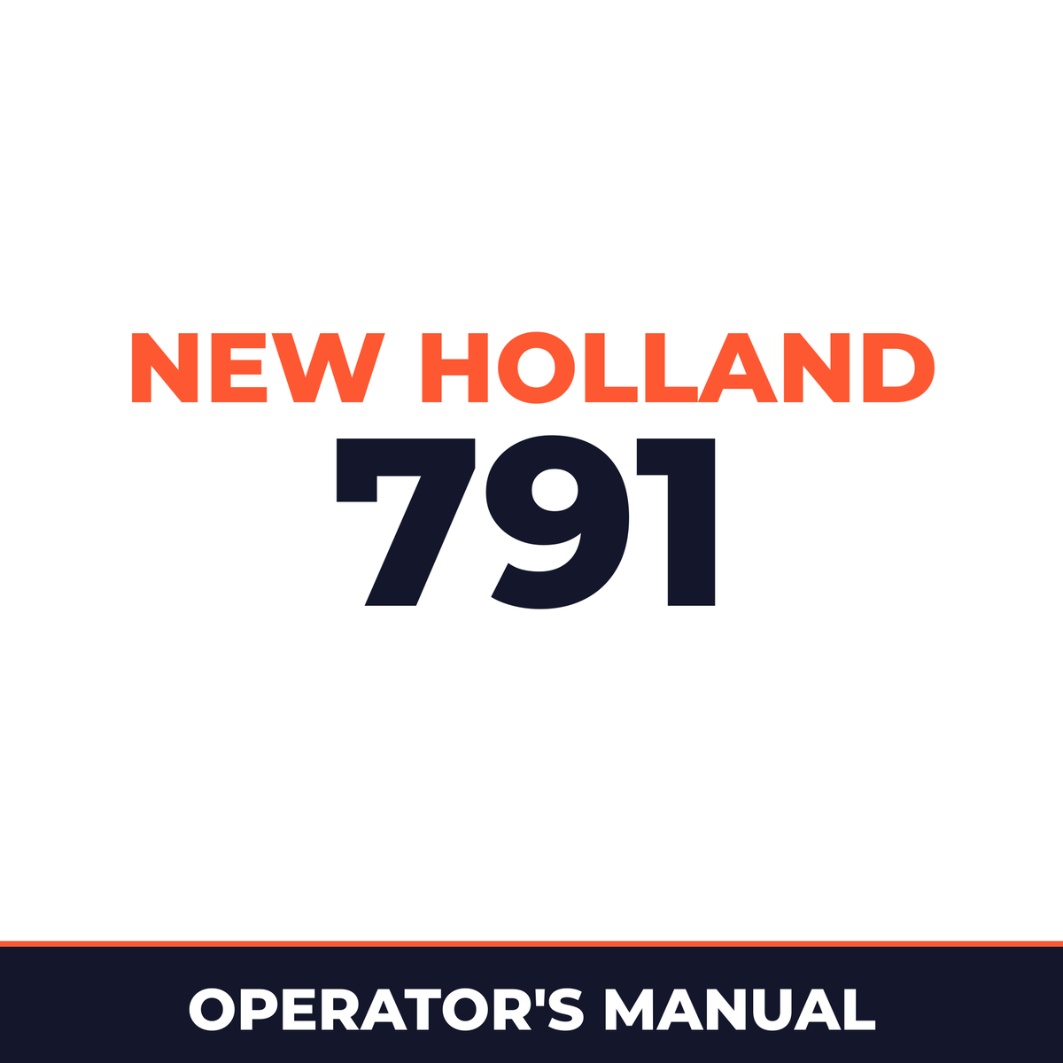 New Holland 791 Machine Operator's Manual