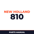 New Holland 810 Machine Parts Manual