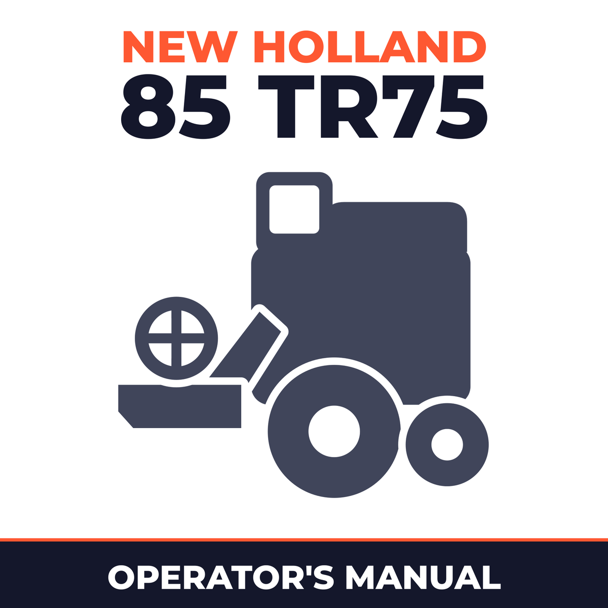 New Holland 85 TR75 Combine Operator's Manual