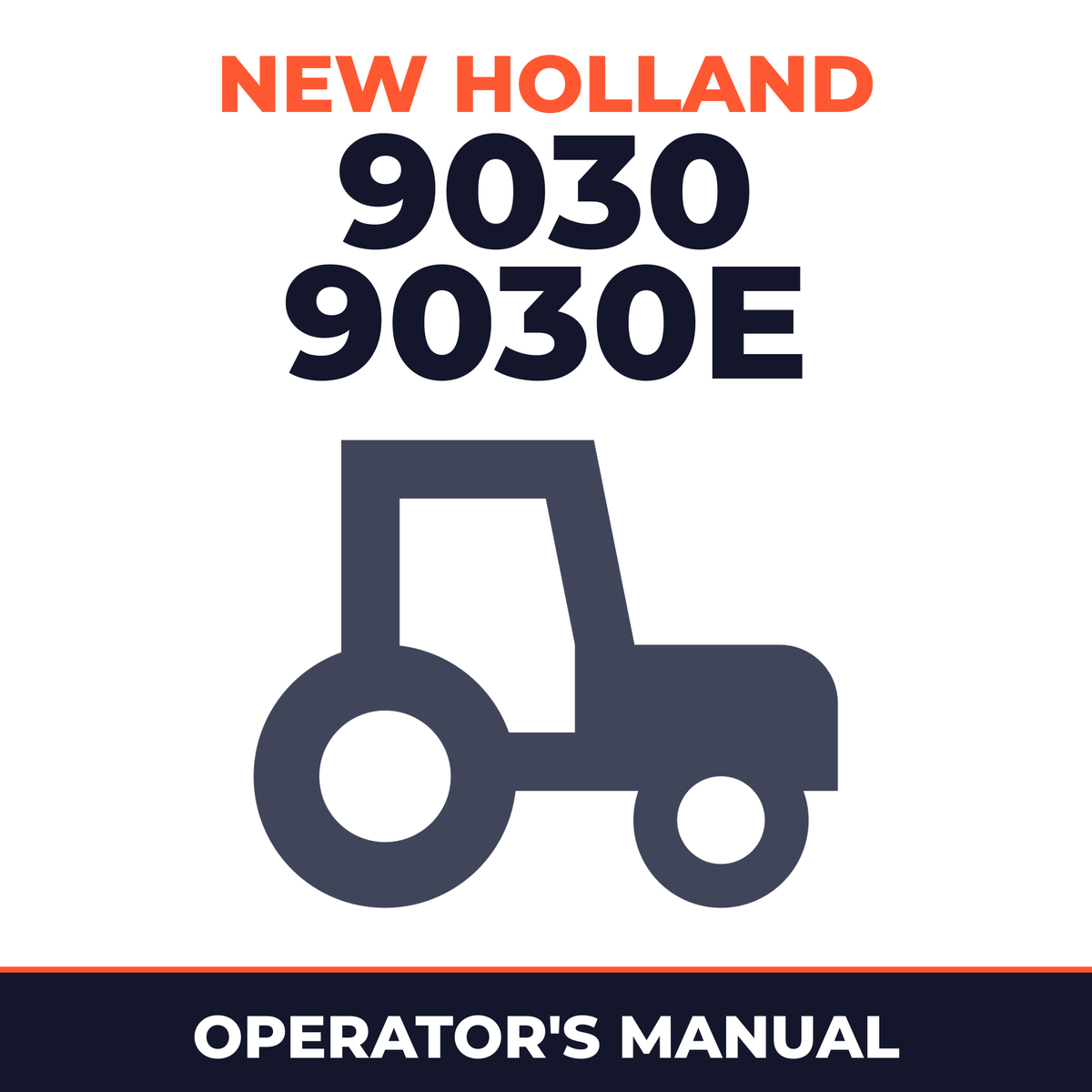 New Holland 9030 9030E Tractor Operator's Manual