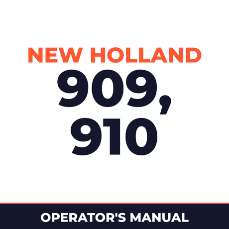 New Holland 909, 910 Operators Manual