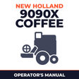 New Holland 9090X Coffee Combine Operator's Manual