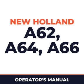 New Holland A62, A64, A66 Operators Manual
