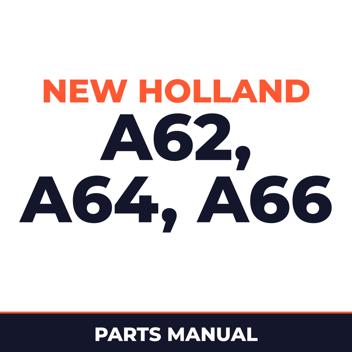 New Holland A62, A64, A66 Parts Catalog