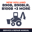 New Holland B90B, B90BLR, B100B, B100BLR, B110B, B115B Loader Backhoe Service & Repair Manual