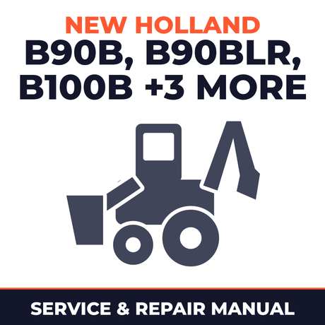 New Holland B90B, B90BLR, B100B, B100BLR, B110B, B115B Loader Backhoe Service & Repair Manual