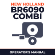 New Holland BR6090 Combi Baler Operator's Manual