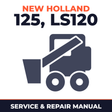New Holland CE 125, LS120 Service Manual