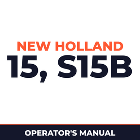 New Holland CE 15, S15B Operators Manual