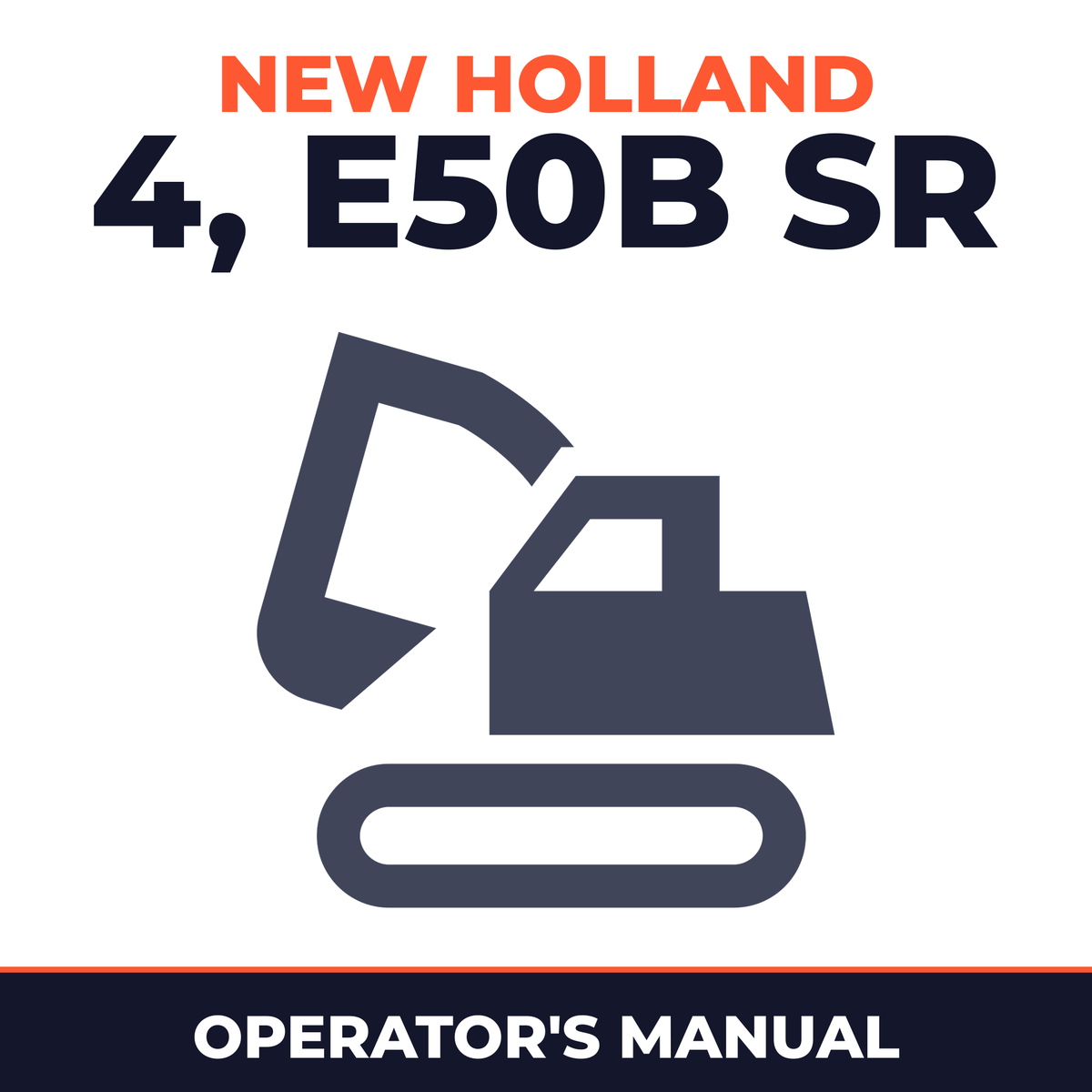 New Holland CE 4, E50B SR Operators Manual