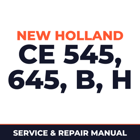 New Holland CE 545, 645, B, H Service Manual