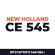 New Holland CE 545 Operators Manual