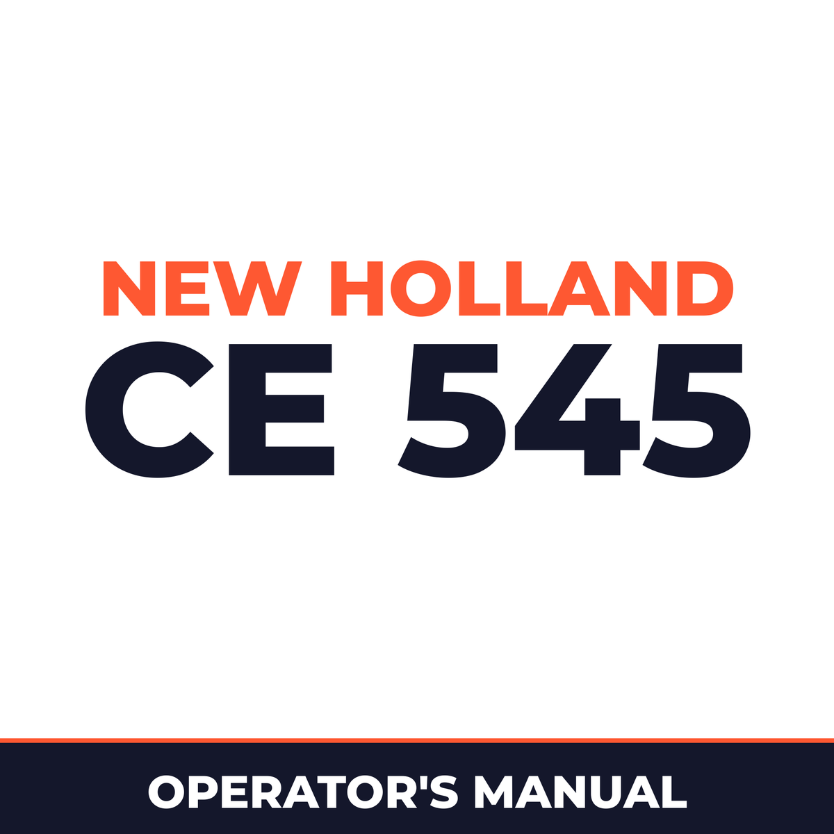 New Holland CE 545 Operators Manual