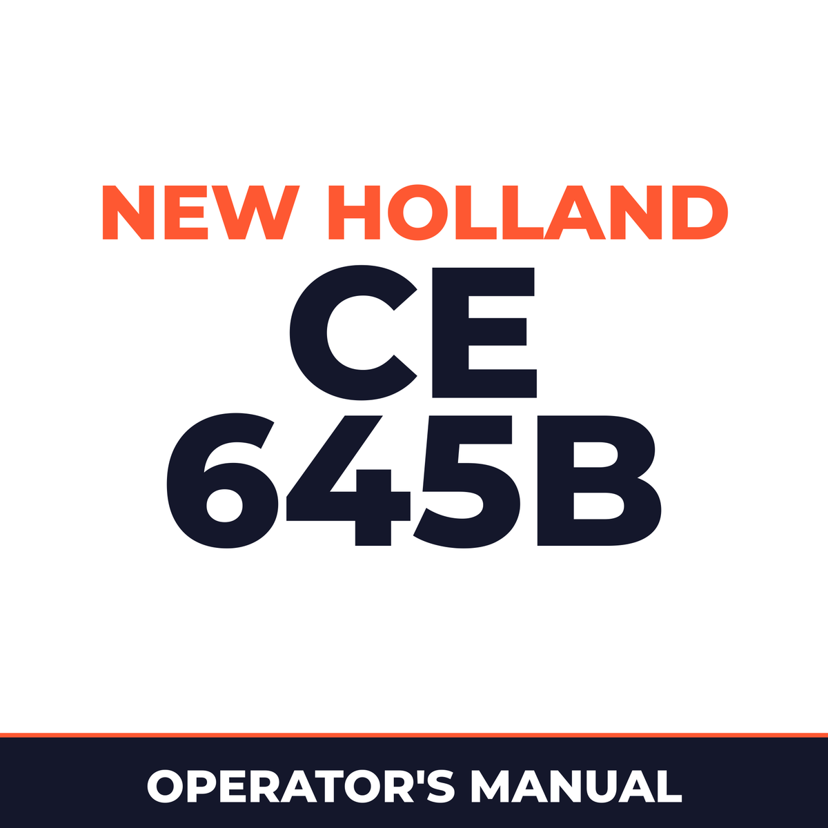 New Holland CE 645B Operators Manual