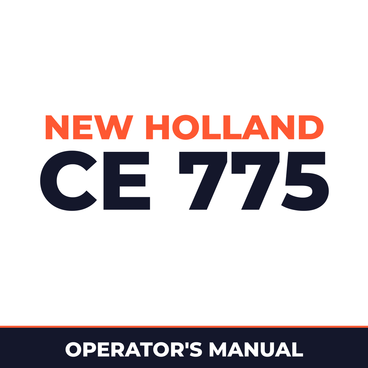 New Holland CE 775 Operators Manual