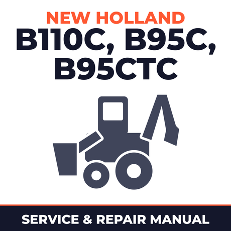 New Holland CE B110C, B95C, B95CTC Service Manual