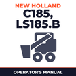 New Holland CE C185, LS185.B Operators Manual