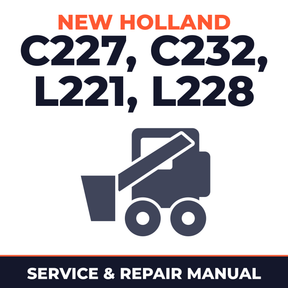 New Holland CE C227, C232, L221, L228 Service Manual