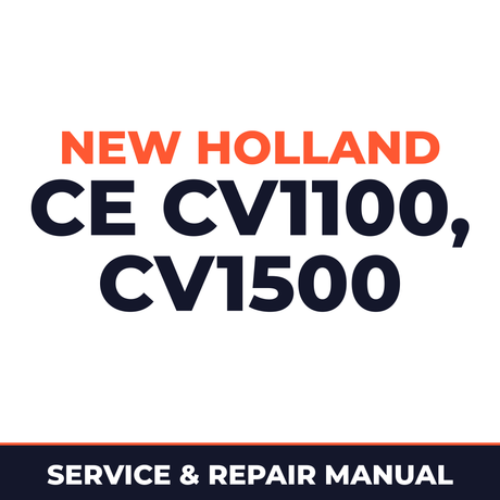 New Holland CE CV1100, CV1500 Service Manual