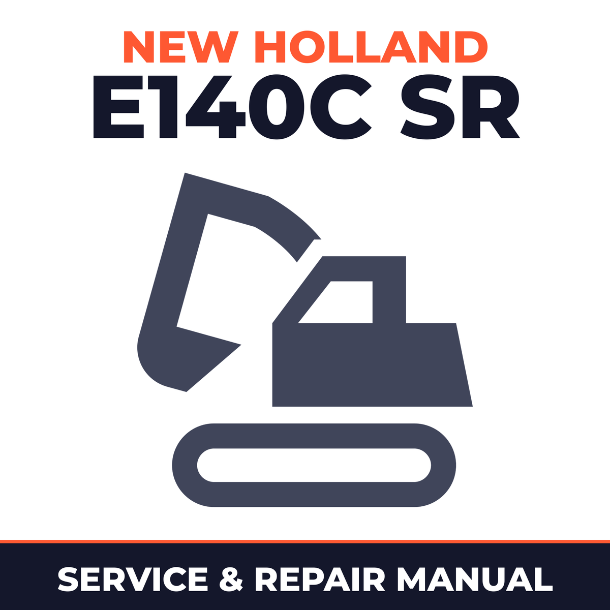New Holland CE E140C SR Service Manual