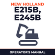 New Holland CE E215B, E245B Operators Manual