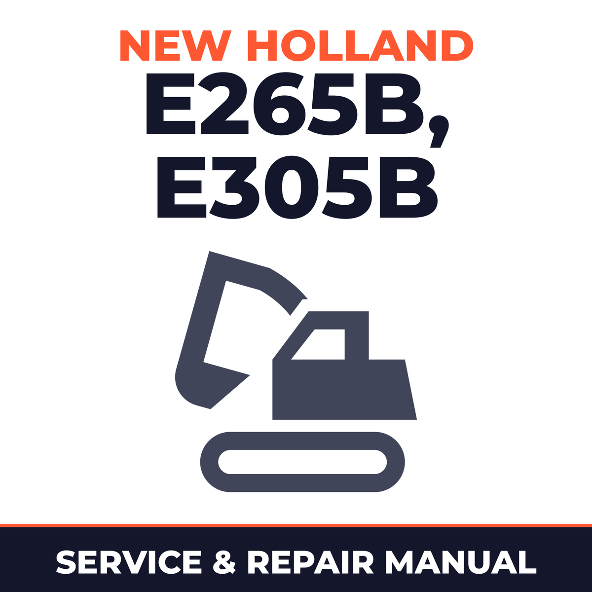 New Holland CE E265B, E305B Service Manual