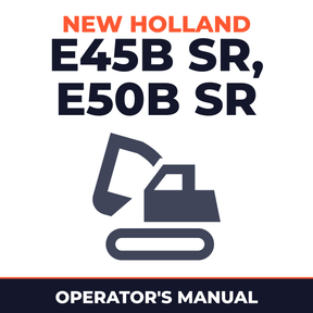 New Holland CE E45B SR, E50B SR Operators Manual