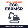 New Holland CE E80, E80MSR Operators Manual