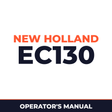 New Holland CE EC130 Operators Manual