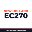 New Holland CE EC270 Operators Manual