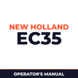 New Holland CE EC35 Operators Manual